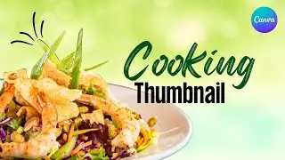 Cooking Thumbnail Tutorial in Canva