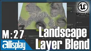 M27: Landscape Layer Blend | UE4 Beginner's Material Tutorial Series