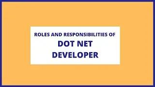 Roles and Responsibilities of Dot Net Developer | With Course Duration and Salary Range