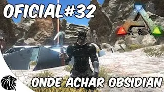 ARK Survival Evolved -  O INVASOR BABACA - ONDE ACHAR OBSIDIAN #E32 #SAMFAMILY