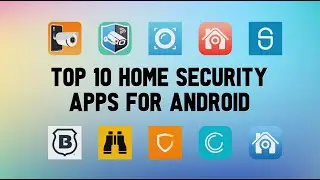 10 Best Home Security Apps For Android