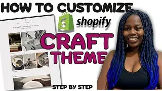 How To Customize Shopify Craft Theme | Complete Customization