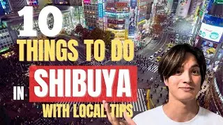 10 Things to Do in Shibuya with Local Tips