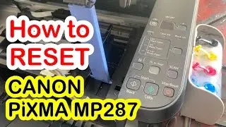 HOW TO RESET CANON PIXMA MP287 | 5B00 ERROR