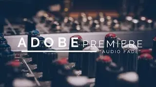 How to Do Audio Fade Out in Premiere Pro