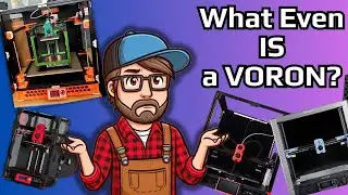 What Is A Voron And Which One Should You Build?