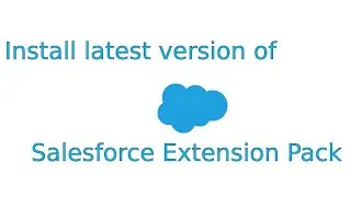 Install Salesforce Extensions in VS Code on Windows | Setup for Salesforce Development