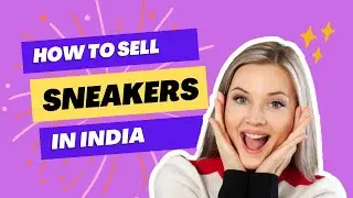 👟🌟 How to Sell Sneakers Online in India! 🌟👟