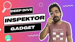 Inspektor gadget deep dive