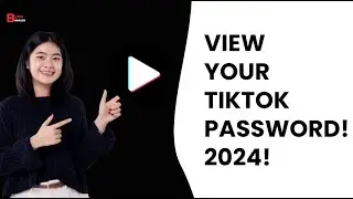 How To View Your Tiktok Password In 2024