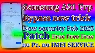 Samsung A31 FRP Bypass 2025  | All Samsung Google Account & Frp Remove Without Pc & IMEI Service