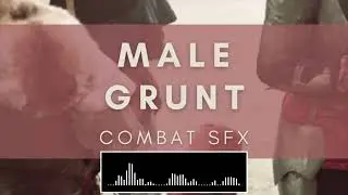 Male Grunt Combat Sound Effects