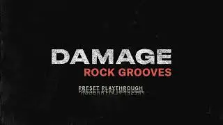 Damage Rock Grooves - Preset Playthrough │ Heavyocity