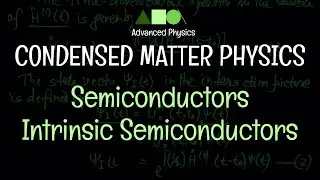 Condensed Matter Physics - Semiconductors : Intrinsic Semiconductors