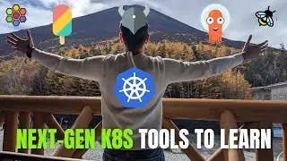 The New Wave of Kubernetes Tools to Learn for DevOps Engineers! Don't Get Left Behind!