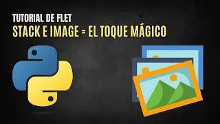 Tutorial de Flet: Stack, Image y CircleAvatar