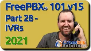 28 - IVRs - FreePBX 101 v15