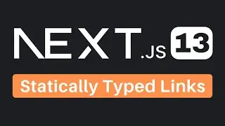 Next.js 13 Statically Typed Links Tutorial | Next.js 13.2