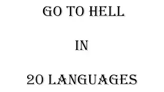 Go to Hell In 20 Languages