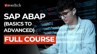 SAP ABAP (Basics to Advanced) Training - Full Course | ZaranTech