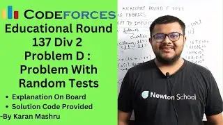 Educational Codeforces Round 137 Div 2 | Problem D : Problem With Random Tests Solution | In Hindi