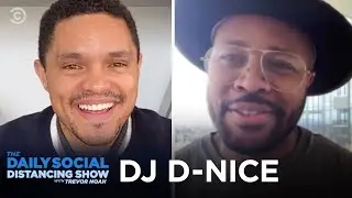 DJ D-Nice and Bringing Joy to Social Distancing | The Daily Social Distancing Show