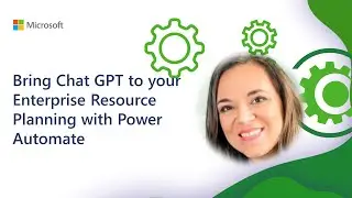 Bring Chat GPT to your Enterprise Resource Planning with Power Automate