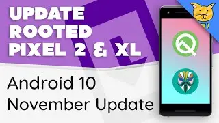 Update Rooted Pixel 2 & 2 XL to Android 10 November Update [fastboot][TWRP]