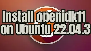 How to Install openjdk 11 on Ubuntu 22.04 | Step-by-Step Tutorial