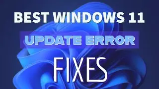 5 Best Fixes for Windows 11 Update Errors - Easy Guide