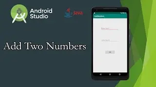 Android Studio Tutorial Add Two Numbers For Beginners | Java