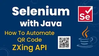 How to automate QRCode using ZXing API in Selenium