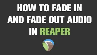 How to Fade in and Fade out Audio in Reaper? | Quick Tutorial