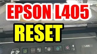 EPSON L405 HOW TO RESET | GJR Printer Repair