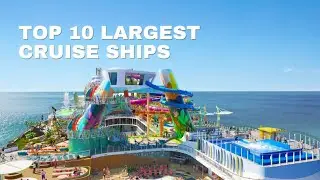 Top largest cruise ships in the world