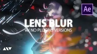 After Effects Tutorial - Lens Blur and MORE! (w/ No Plugins Versions)