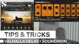 Tips & Tricks: Valhalla Delay With Soundiron Libraries