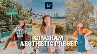 Gingham Aesthetic Lightroom Preset | How To Edit Like Bright Gingham Aesthetic Preset LR Tutorial