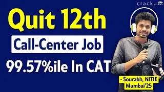 Life Comes In Full Circle 🔥 53% in 12th to 99.57%ile in CAT | My Life Story - Sourabh Singh