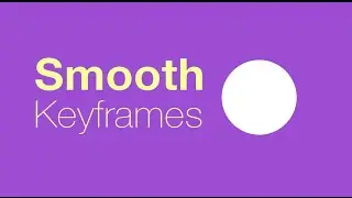 How To Make Smooth Key Frames In After Effects | Easy Tutorial