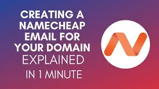 How To Create Namecheap Email For Your Domain? (2024)