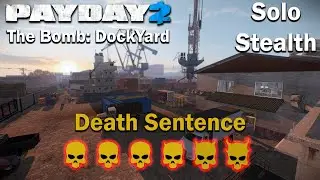 Payday 2 - The Bomb: DockYard - (SOLO - STEALTH) - DSOD