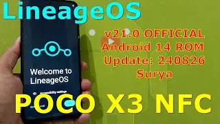 LineageOS v21.0 OFFICIAL Poco X3 Android 14 ROM Update: 240826