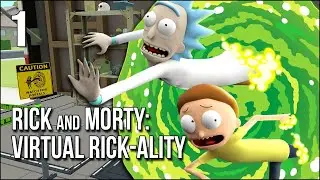 Rick and Morty VR | Part 1 | Playing This Classic Before Warner Bros. Deletes It For Good