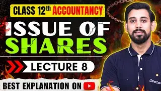 Issue of Shares | Company Accounts Class 12 | Part 8