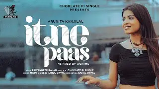 Itne Paas -Official Video | Arunita Kanjilal & Pawandeep Rajan | Rahul, Mismi, Praful & Yuvraj | CPS