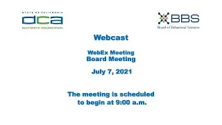 Board of Behavioral Sciences Meeting -- July 7, 2021 1 of 2