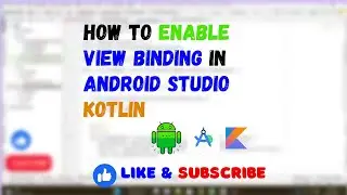 How to Enable View Binding in Android Kotlin | Mobile App Development