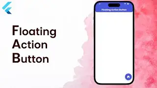 FloatingActionButton Widget in Flutter | Flutter Tutorial | Flutter Tutorials for Beginners | 2023