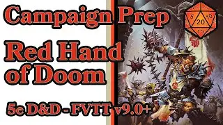 5e D&D - Campaign Prep - Red Hand of Doom - Foundry VTT - The Forge VTT